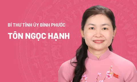 Chân dung tân Bí thư Tỉnh ủy Bình Phước Tôn Ngọc Hạnh