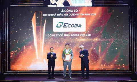Ecoba Việt Nam khẳng định vị thế trong Top 10 nhà thầu uy tín ngành xây dựng 6 năm liên tiếp
