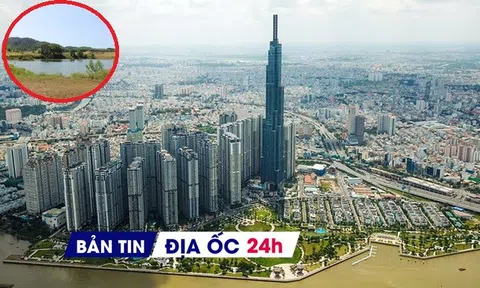 Địa ốc 24H: Doanh thu kinh doanh BĐS đạt gần 100.000 tỷ đồng; thu hồi đất dự án khu sân golf 78ha