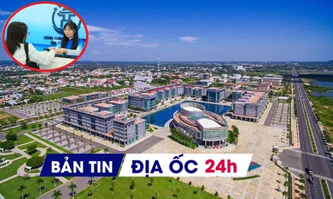 Địa ốc 24H: Đăng ký đất đai qua mạng từ 1/6; đề xuất trụ sở dôi dư sau sáp nhập ưu tiên làm NƠXH
