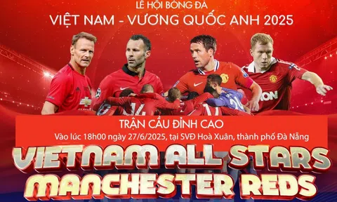 Phát hành không quá 17.000 vé trận bóng của dàn sao MU trên sân Hòa Xuân