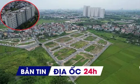 Địa ốc 24H: Cho thuê nhà tái định cư bỏ hoang; dòng tiền 'tháo chạy' khỏi đất nền
