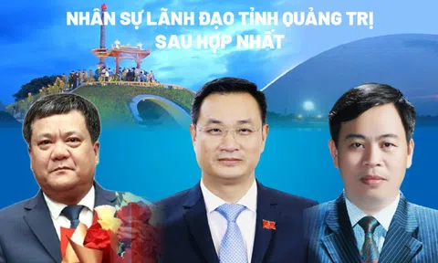 Chân dung nhân sự chủ chốt của tỉnh Quảng Trị sau sáp nhập