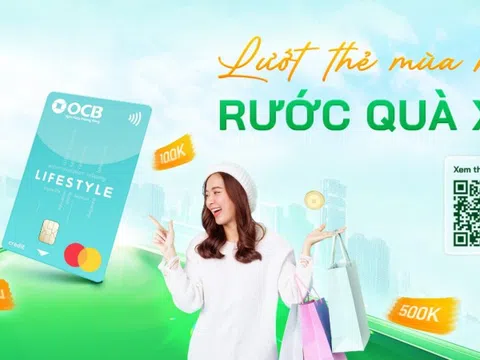 Lướt thẻ OCB mùa hội, rinh quà nhân 3