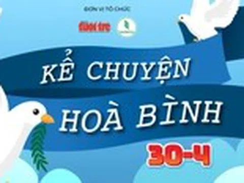 Mời bạn tham gia cuộc thi viết: Kể chuyện hòa bình