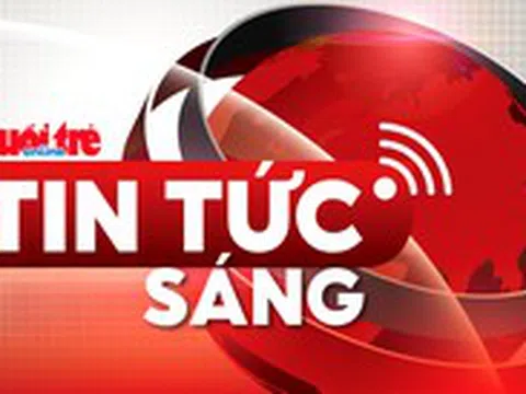 Tin tức sáng 11-6: Hôm nay, Quốc hội bắt đầu họp đợt 2, xem xét đề án sáp nhập tỉnh