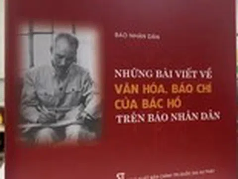 Đọc lại những bài viết về văn hóa, báo chí của Bác Hồ