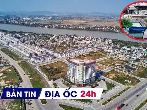 Địa ốc 24H: Dự án có sai sót khi giao đất được gỡ vướng; 6 nhà đầu tư cạnh tranh làm khu NƠXH nghìn tỷ