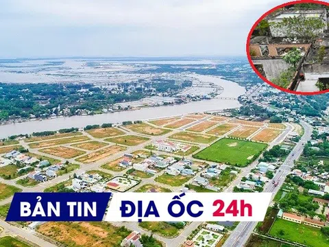 Địa ốc 24H: Giao đất để cải tạo khu tập thể trên 'đất vàng' Hà Nội; thực hiện thủ tục đất đai mới từ ngày 1/7