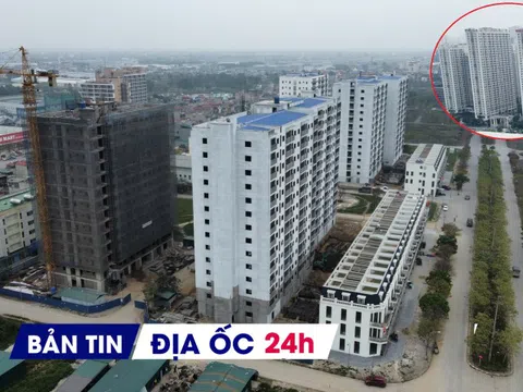 Địa ốc 24H: Thủ tướng yêu cầu tăng tốc hoàn thành 100.000 căn NƠXH; loạt dự án tại Hà Nội mở bán
